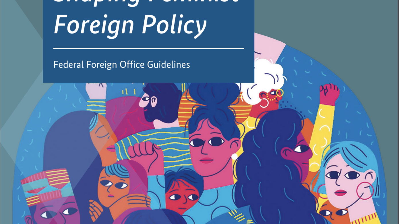 Cover of the German Feminist Foreign Policy Guidelines "Shaping Feminist Foreign Policy"