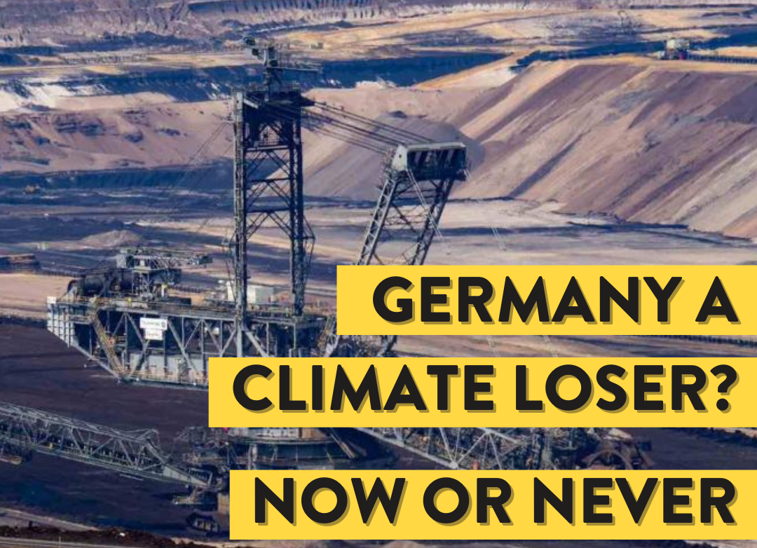 A crane is shown against the backdrop of a large open-pit mine. On the right side of the image, black text on yellow highlights reads "Germany a climate loser? Now or never to decide."